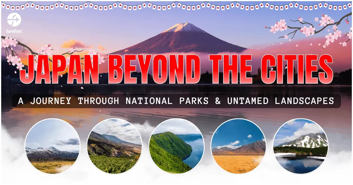Japan Beyond the Cities: A Journey Through National Parks & Untamed Landscapes