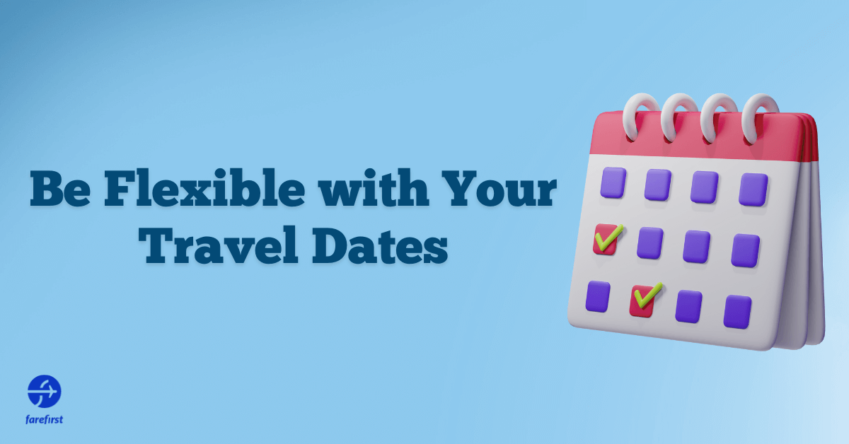 be-flexible-with-your-travel-dates