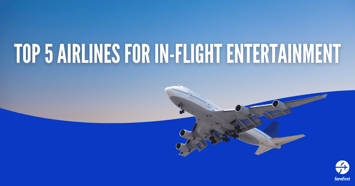 Top 5 Airlines for In-Flight Entertainment
