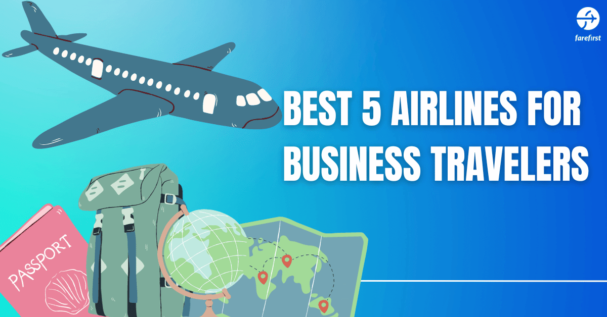 The Best 5 Airlines for Business Travelers