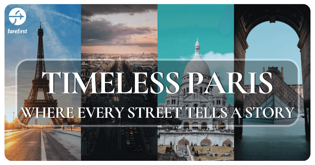 Timeless Paris: Where Every Street Tells a Story